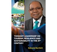 Thought Leadership On Tourism, Resilience, And Sustainability In The 21st Century
