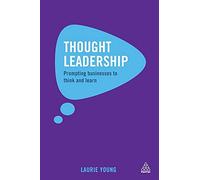 Thought Leadership: Prompting Businesses to Think and Learn