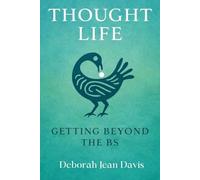THOUGHT LIFE: GETTING BEYOND THE BS