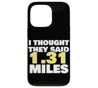 Thought They Said 1,31 Miles Running Half Marathon Exercice Coque pour iPhone 13 Pro