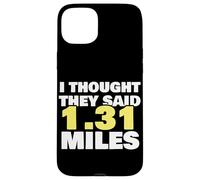 Thought They Said 1,31 Miles Running Half Marathon Exercice Coque pour iPhone 15 Plus