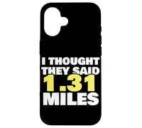 Thought They Said 1,31 Miles Running Half Marathon Exercice Coque pour iPhone 16