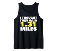 Thought They Said 1,31 Miles Running Half Marathon Exercice Débardeur