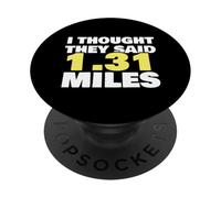 Thought They Said 1,31 Miles Running Half Marathon Exercice PopSockets PopGrip Adhésif