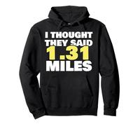 Thought They Said 1,31 Miles Running Half Marathon Exercice Sweat à Capuche