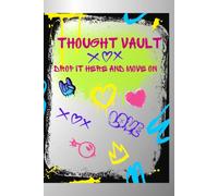 Thought Vault: Drop it here and move on