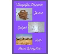 Thoughtful Devotions: Joshua, Judges, & Ruth