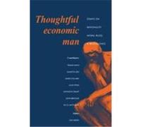 Thoughtful Economic Man: Essays on Rationality, Moral Rules and Benevolence
