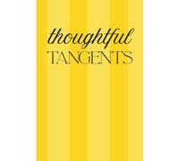 Thoughtful Tangents: a notebook