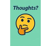Thoughts?: A Journal for Ideas, Reflections & Everyday Notes