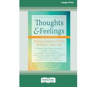 Thoughts and Feelings: Taking Control of Your Moods and Your Life (16pt Large Print Format)
