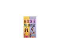 Thoughts Are Things