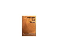 Thoughts Are Things