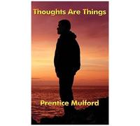 Thoughts Are Things