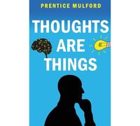 Thoughts Are Things