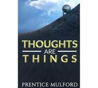 Thoughts Are Things