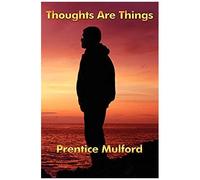 Thoughts Are Things