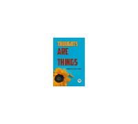 Thoughts Are Things