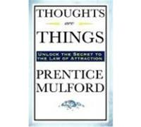 Thoughts Are Things Mulford, Prentice (Auteur)