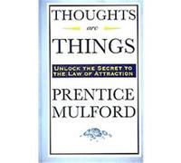 Thoughts Are Things Prentice Mulford (Auteur)