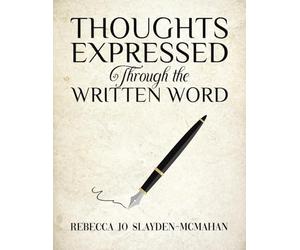 Thoughts Expressed Through the Written Word