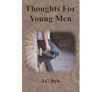 Thoughts For Young Men