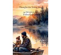 Thoughts for Young Men: 24 Devotions for Fathers and Sons