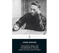 Thoughts From the Ice-Drinker's Studio: Essays on China and the World