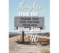 Thoughts from the Other Side of 40: A No-Fluff Notebook for Grown Women with Zero Time for Nonsense