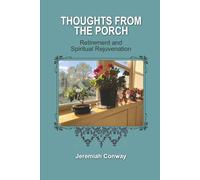 Thoughts From The Porch: Retirement and Spiritual Rejuvenation