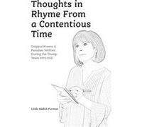 Thoughts in Rhyme From a Contentious Time Original Poems amp Parodies Written During the Trump Years 20152021 - Furman Linda Sadick - Now I Get It Product Furman Linda SadickFurman Linda Sadick (Auteu