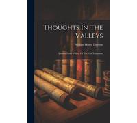 Thoughts In The Valleys: Lessons From Valleys Of The Old Testament