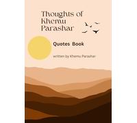 Thoughts of Khemu Parashar: 25 Quotes