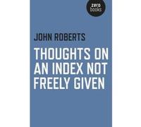 Thoughts on an Index Not Freely Given - [Livre en VO] John Roberts (Auteur)