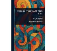 Thoughts on Art and Life