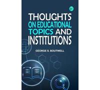 Thoughts on Educational Topics and Institutions