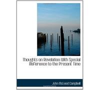 Thoughts On Revelation With Special Reference To The Present Time