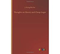 Thoughts On Slavery And Cheap Sugar