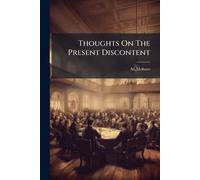 Thoughts On The Present Discontent