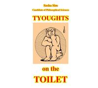 Thoughts on the toilet. Aphorisms