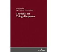 Thoughts on Things Forgotten: Recharging the Collective Memory Banks - [Version Originale] Inconnu (Auteur)