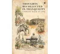 Thoughts Recollected in Tranquility Looking Back at Life