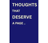 THOUGHTS THAT DESERVE A PAGE: A Cool Gift Notebook For Your Friends And Family..