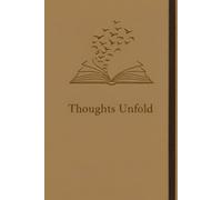 Thoughts Unfold: A Daily Notebook to Capture Quotes, Thoughts & Ideas