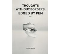 Thoughts Without Borders Edged By Pen - VOL II