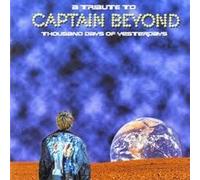 Thousand Days Of Yesterdays - A Tribute To Captain Beyond