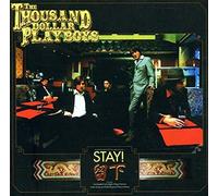Thousand Dollar Playboys - Stay [Import]