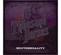 Thousand Horses - Southernality [Import]