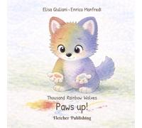 Thousand Rainbow Wolves - Paws up!: Early Mark-Making and Motor Coordination Play Book