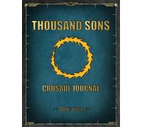 Thousand Sons - Crusade Journal - All is Dust: Battle Tracker WH 40K Game Planner
